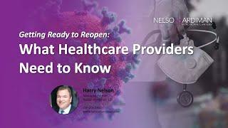 Getting Ready to Reopen: What Healthcare Providers Need to Know