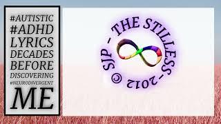 the stillness- #autistic #adhd lyrics decades before discovering #neurodivergent me from 2012