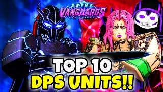 Top 10 DPS Units In Anime Vanguards! Update 1.5