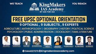  FREE UPSC OPTIONAL ORIENTATION - KingMakers IAS Academy  9 Optionals | 9 Subjects | 9 Experts