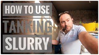 How to use tanking slurry