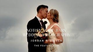 Jordan & Oliver's Wedding Feature Film | Notley Tythe Barn | Oxfordshire