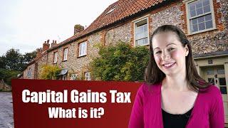 Capital Gains Tax - What is it all about?