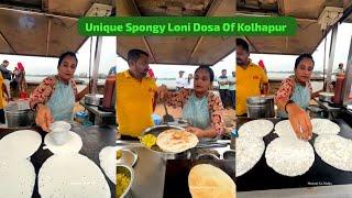 Unique Spongy Longy Dosa Of Kolhapur | The Indian Street Food