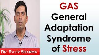 GAS general adaptation syndrome of Stress/ तनाव by Hans Selye  --Dr Rajiv Psychiatrist in Hindi