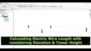 Calculating Electric Wire Length Considering Ground Elevation & Tower Height in ArcGIS