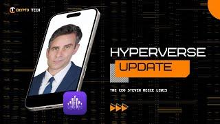 HYPERVERSE || CEO- STEVEN REECE LEWIS || UPDATE #hyperverse @cryptotechnp