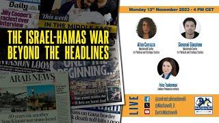 ISRAEL-HAMAS WAR beyond the headlines