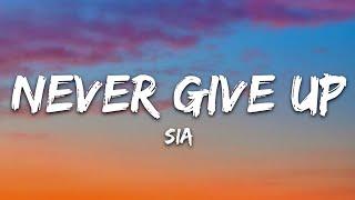 Sia - Never Give Up (Lyrics)