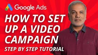 Google Ads Video Campaign Tutorial 2024 - YouTube Video Campaign - How To Set Up A Video Campaign