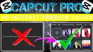 Capcut No Internet Connection Problem Kaise Solve Kare 100% Working ? Capcut Effects Not Showing