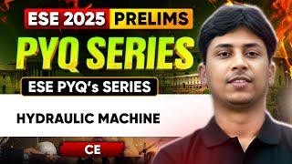 Hydraulic Machine | Civil Engineering | ESE Prelims 2025 | ESE PYQ Series