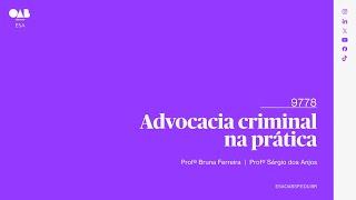 #01 | Advocacia criminal na prática