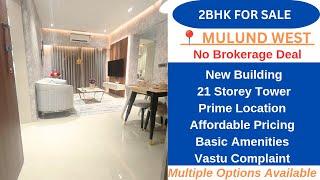 Brand New 2Bhk For Sale In Mulund West| 21 Storey Tower|Affordable Pricing|December 2025 Possession