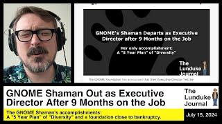 GNOME Shaman Out as Executive Director After 9 Months on the Job