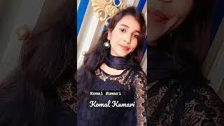 Komal Kumari status video#komalkumari #shorts