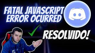 COMO RESOLVER O ERRO NO DISCORD (A fatal Javascript error ocurred) em 2021! *Facil e rapido