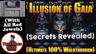 Illusion of Gaia Walkthrough | 100% Guide w/All Red Jewels | Video Games 101