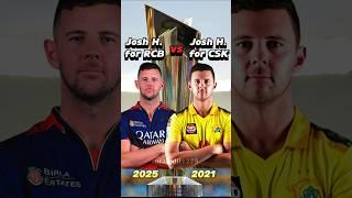 Josh Hazlewood for RCB(2025) vs Josh Hazlewood for CSK(2021) in IPL 