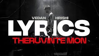 THERUVINTE MON LYRICS  -  VEDAN • HRISHI