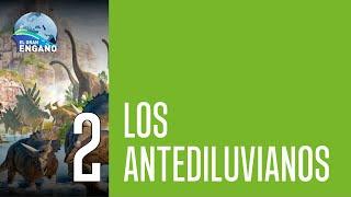 02 - Los Antediluvianos