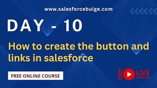 how to create the button and links in salesforce  | salesforce bulge | salesforce admin