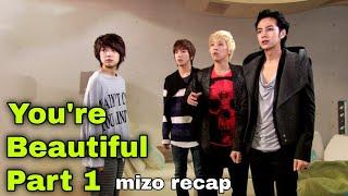 Mipa anga awmin Boy Band a zawm | You're Beautiful Part 1 | mizo recap