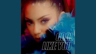 Cool Like You