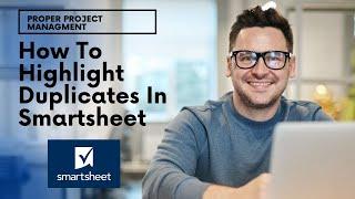 How To Highlight Duplicates In Smartsheet + Other Tips