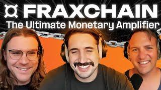 Fraxchain - The Ultimate Monetary Amplifier