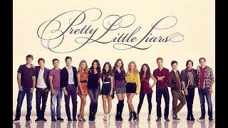 Pretty Little Liars Cast || Series Highlights