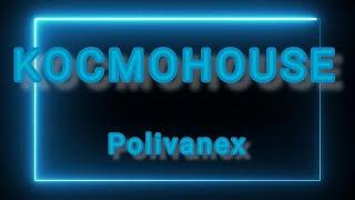 KOCMOHOUSE by polivanexyt