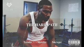 Meekz feat. Tunde & Skrapz - The Hard Path (Remix)