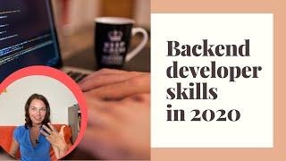 Backend developer skills in 2020