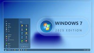 Windows 7 - 2025 Edition | New Start Menu | New Taskbar | For Windows 11