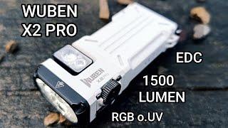 Wuben X2 Pro + X2 Pro-UV Led Taschenlampe Review max.1500 Lumen Spot&Floodlight + RGB Flashlight