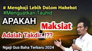 Gus Baha Terbaru 2024‼️ Menguatkan Tauhid Dan Hakekat ⁉️Santri Ngaji Full Ilmu