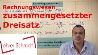 zusammengesetzter Dreisatz | Rechnungswesen | kaufmännisches Rechnen | Lehrerschmidt