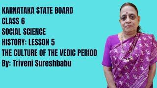 Karnataka State Board | Class 6 | Social Science | Chapter 5 | The Culture of the Vedic Period