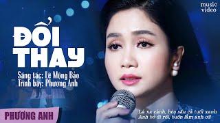 Đổi Thay - Phương Anh (Official 4K MV)