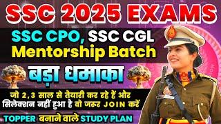 Biggest Gift for SSC 2025 Exams | SSC CPO 2025 Mentorship Batch | SSC CGL 2025 Mentorship Batch