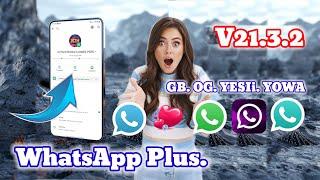 Nueva Actualización WhatsApp Plus V21.3.2 YesiiMods (GB.OG.YESII.YOWA)