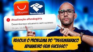 URGENTE - RECEBI UMA ENCOMENDA QUE TAVA COM DESEMBARAÇO ADUANEIRO SEM SUCESSO! COMO ISSO ACONTECEU?