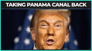 Trump's WILD Threat To TAKE BACK The Panama Canal