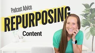 Podcast Coach Shares Her Best Podcast Advice for Repurposing Content