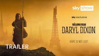 The Walking Dead : Daryl Dixon | Official Trailer | Sky Show