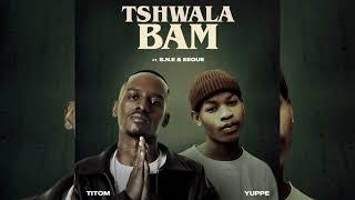 TitoM & Yuppe ft. S.N.E & EeQue – Tshwala Bam