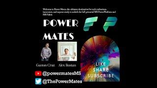 Intro Power Mates : Empowering the Future with Microsoft Power Platform & Microsoft Fabric