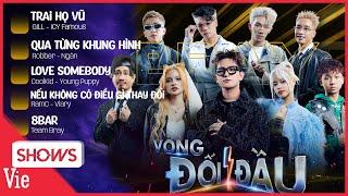 Tổng hợp tiết mục VÒNG ĐỐI ĐẦU - Team Bray: Trai Họ Vũ, Qua Từng Khung Hình, Love Somebody,...