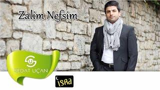 Sedat Uçan - Zalim Nefsim | İlahi